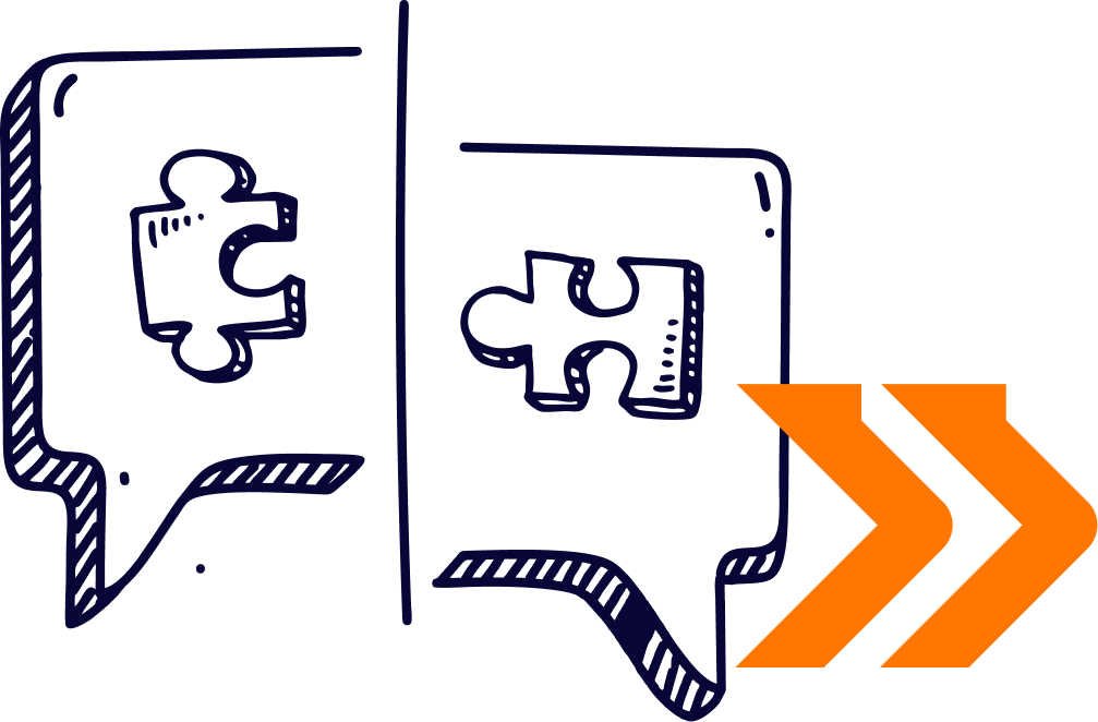 Puzzle Chat Graphic: A hand-drawn illustration of two speech bubbles separated by a vertical line, each containing a jigsaw puzzle piece, with two bold orange chevrons pointing to the right.