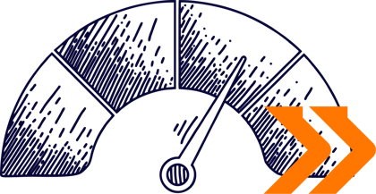 A stylized line-art drawing of a semi-circular gauge or speedometer. The needle is positioned in the high/right section, and two bold orange chevrons or fast-forward symbols are layered on the bottom right.